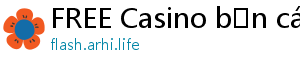 FREE Casino bắn cá jili jilihow