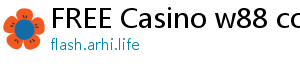 FREE Casino w88 company