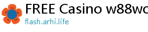 FREE Casino w88world com